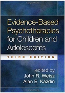 Evidence-Based Psychotherapies for Children and Adolescents, Third Edition